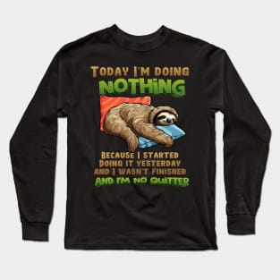 Today I'm doing Nothing Long Sleeve T-Shirt